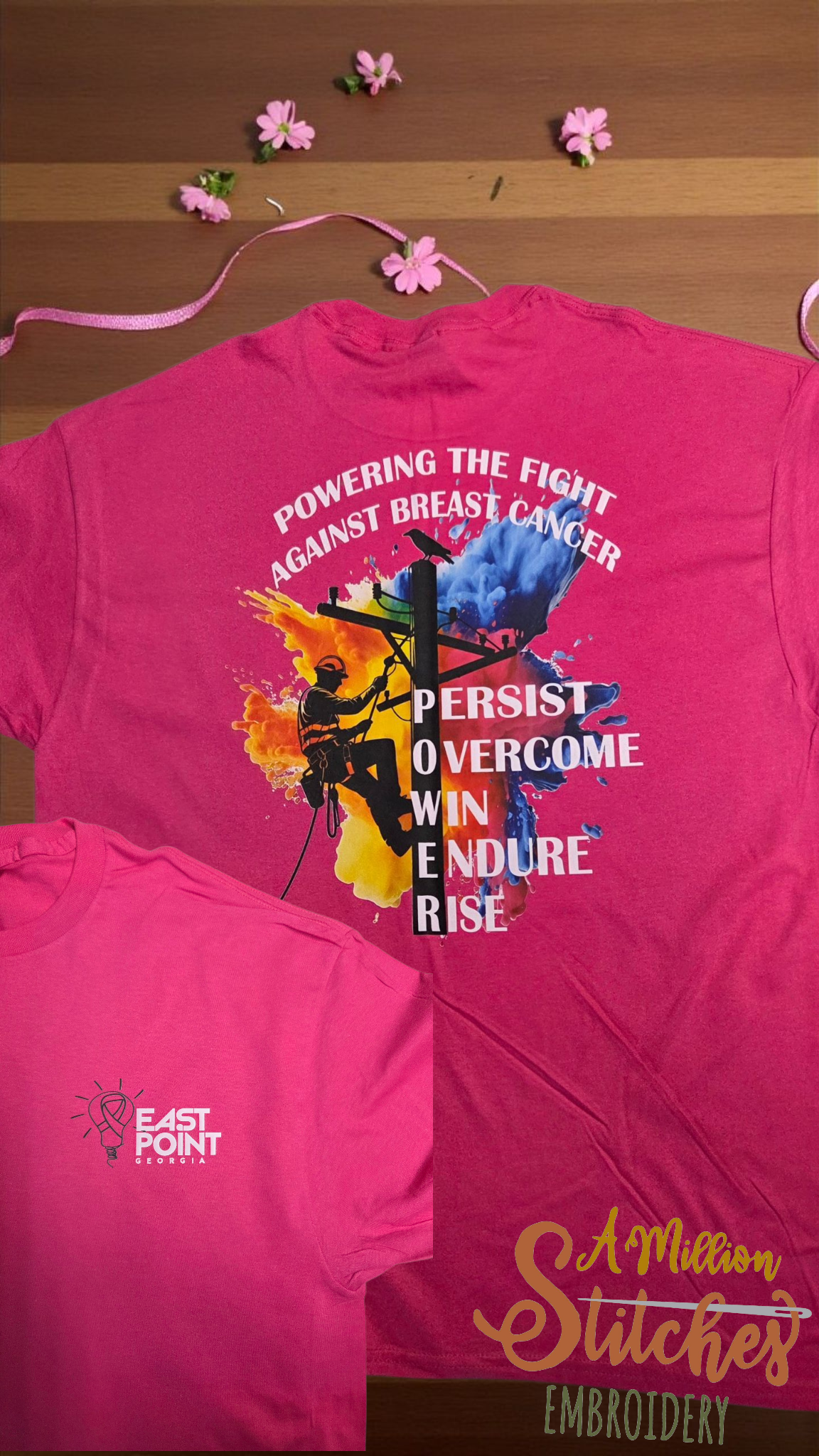 Pink T-shirt with Breast Cancer awareness design and motivational words, featuring a climber on an electricity pole, colorful splashes, and a smaller pink shirt with 'East Point Georgia' logo.