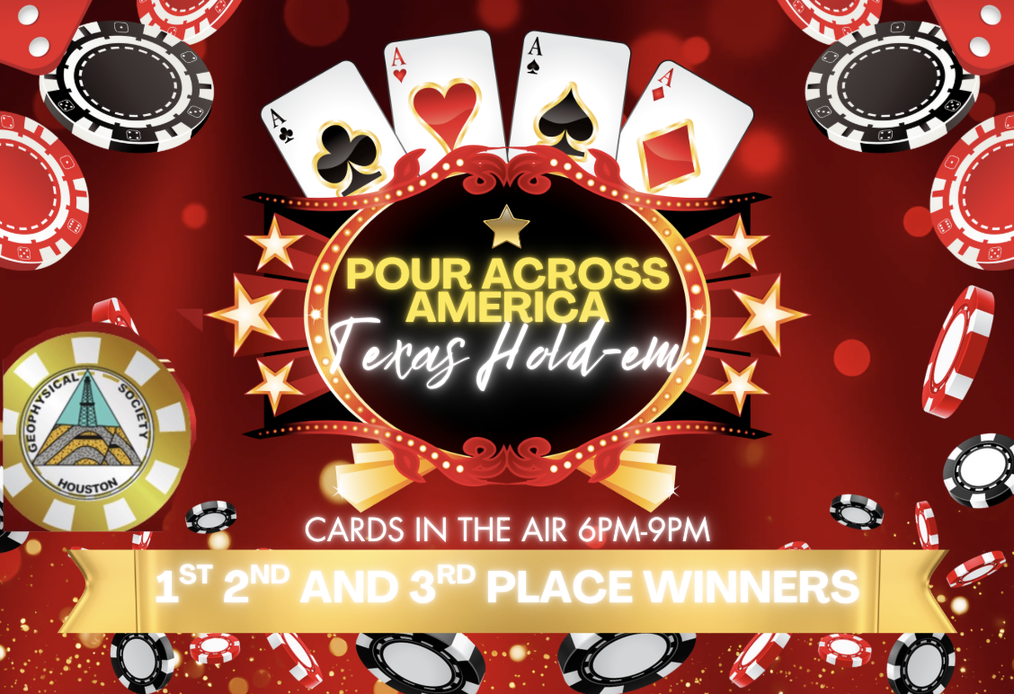Promotional poster for a Texas Hold'em poker game event with casino chips, playing cards, and a logo of the Geophysical Society of Houston. The event is called 'Pour Across America: Texas Hold'em' and is scheduled for 6 PM to 9 PM. It features a competition for first, second, and third place winners.