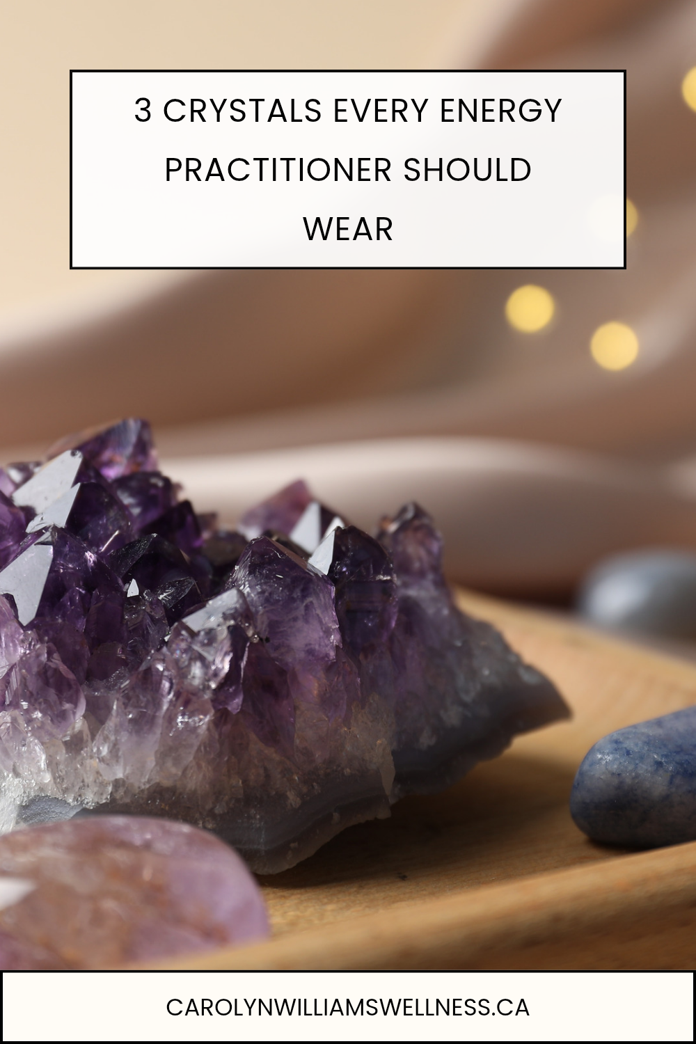 3 Crystals Every Energy Practitioner Should Wear