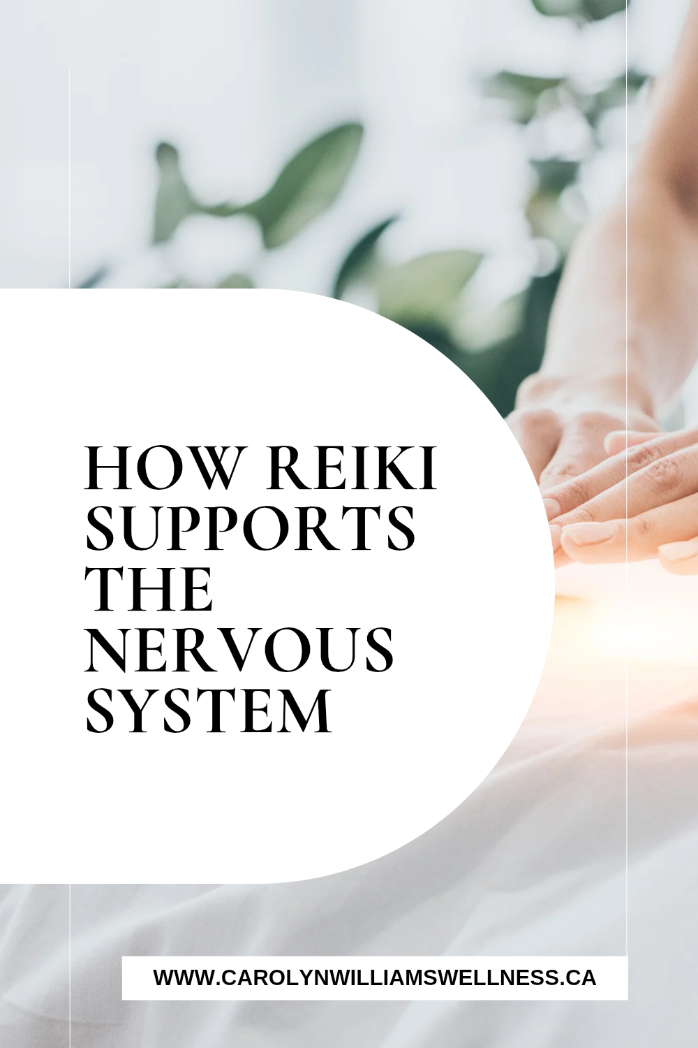 How Reiki Supports the Nervous System