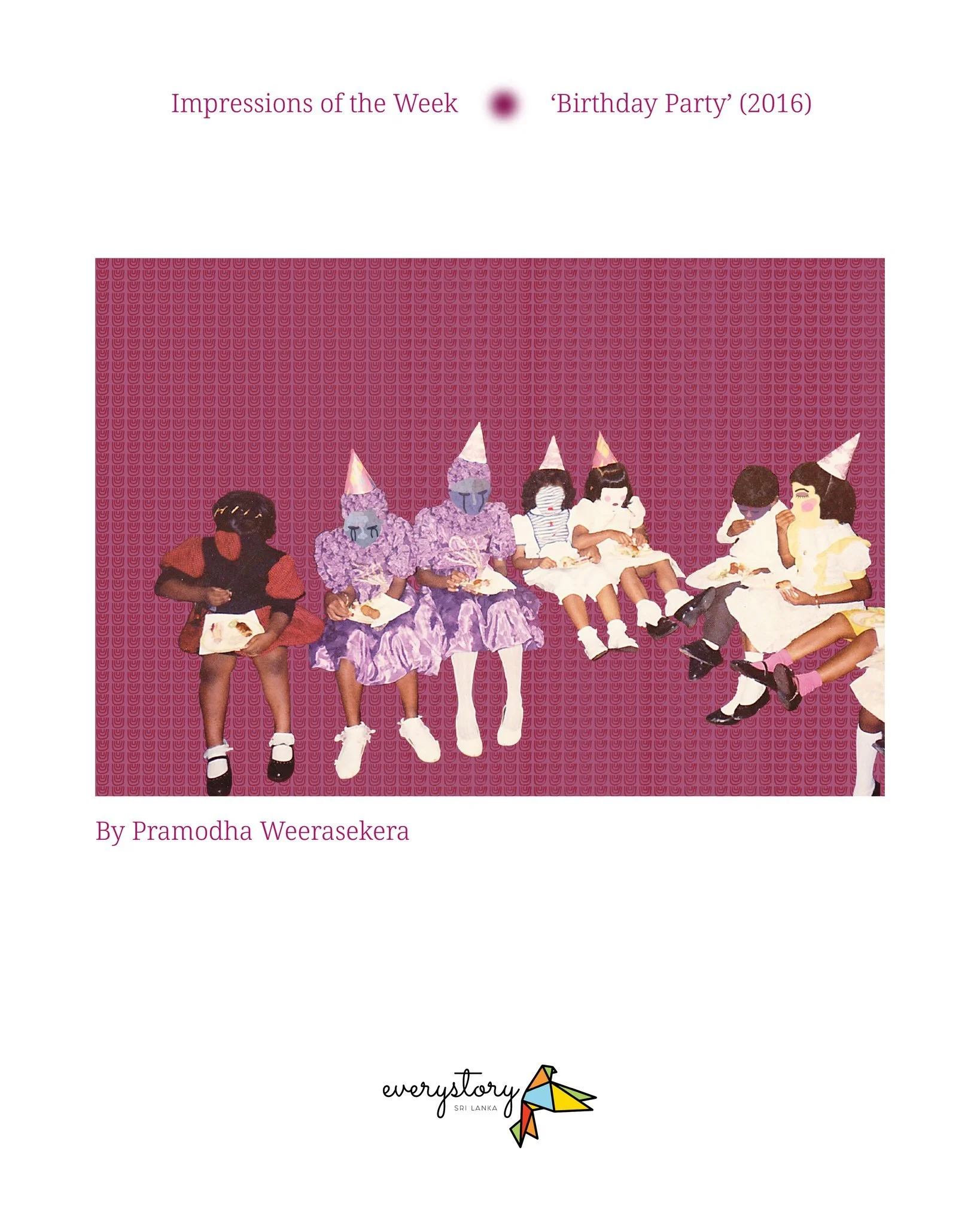I  first came across this artwork by Sri Lankan born US based artist @aruuuuuuni  in 2022. Last year, while working on an exhibition together, Aruni and I spoke of shared memories of birthday parties we had been a part of as children in Sri Lanka. Th
