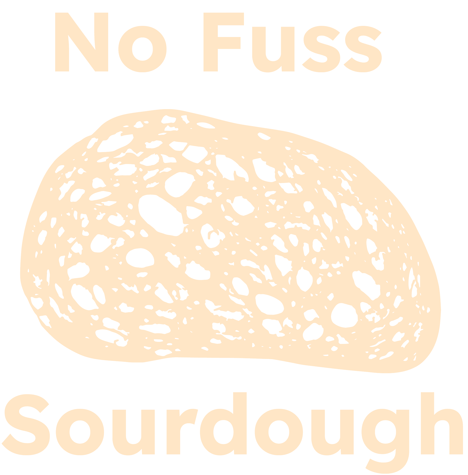Illustration of a piece of sourdough bread with the text 'No Fuss Sourdough' above and below it, on a black background.