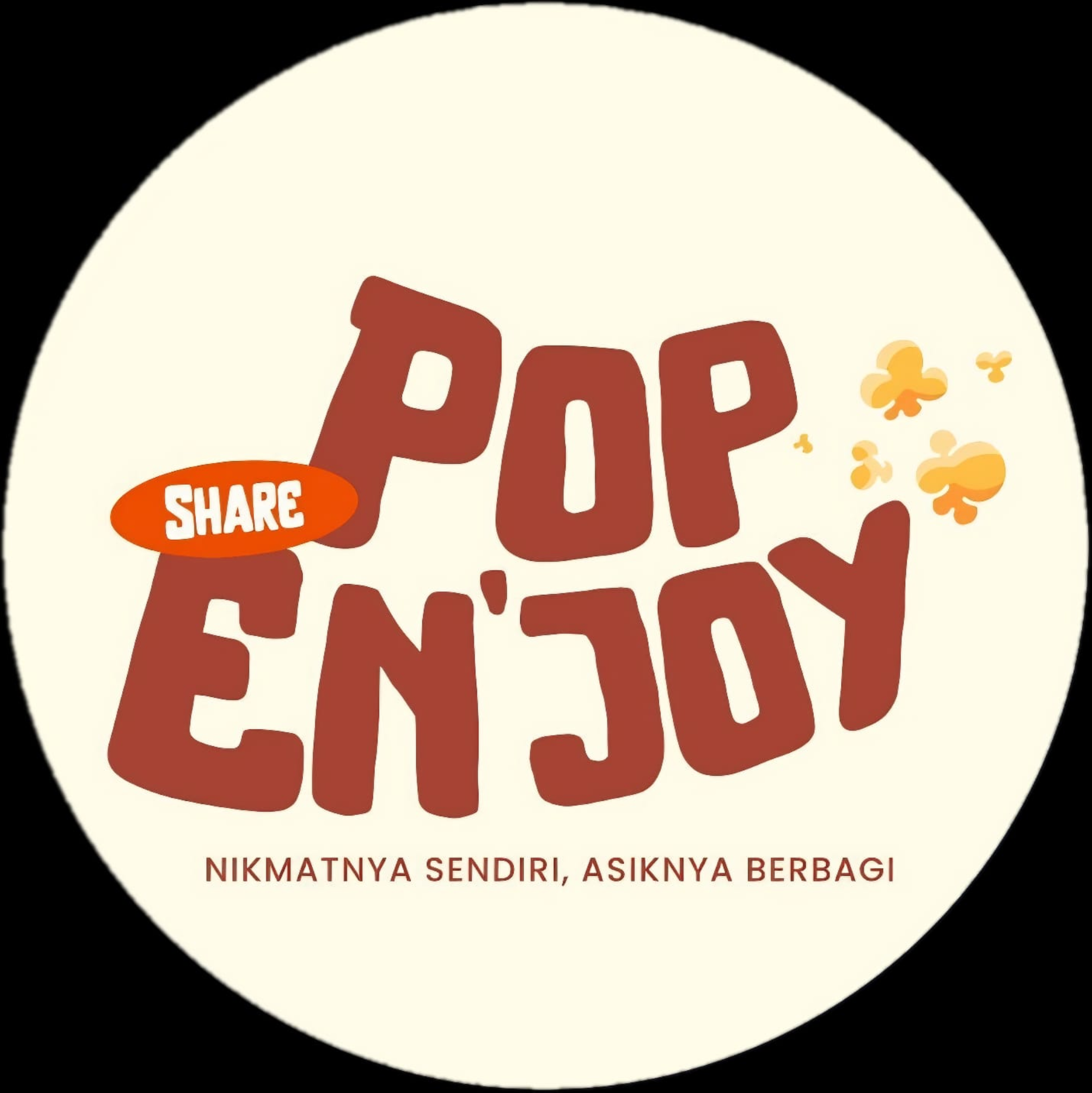 A circular design with the words 'Share Pop Enjoy' in large brown font. An orange oval with the word 'Share' is placed on the letter 'P' in 'Pop'. Small popcorn kernels are illustrated near the word 'Enjoy'. Below, a phrase in Indonesian reads, 'Nikmatnya Sendiri, Asiknya Berbagi'.