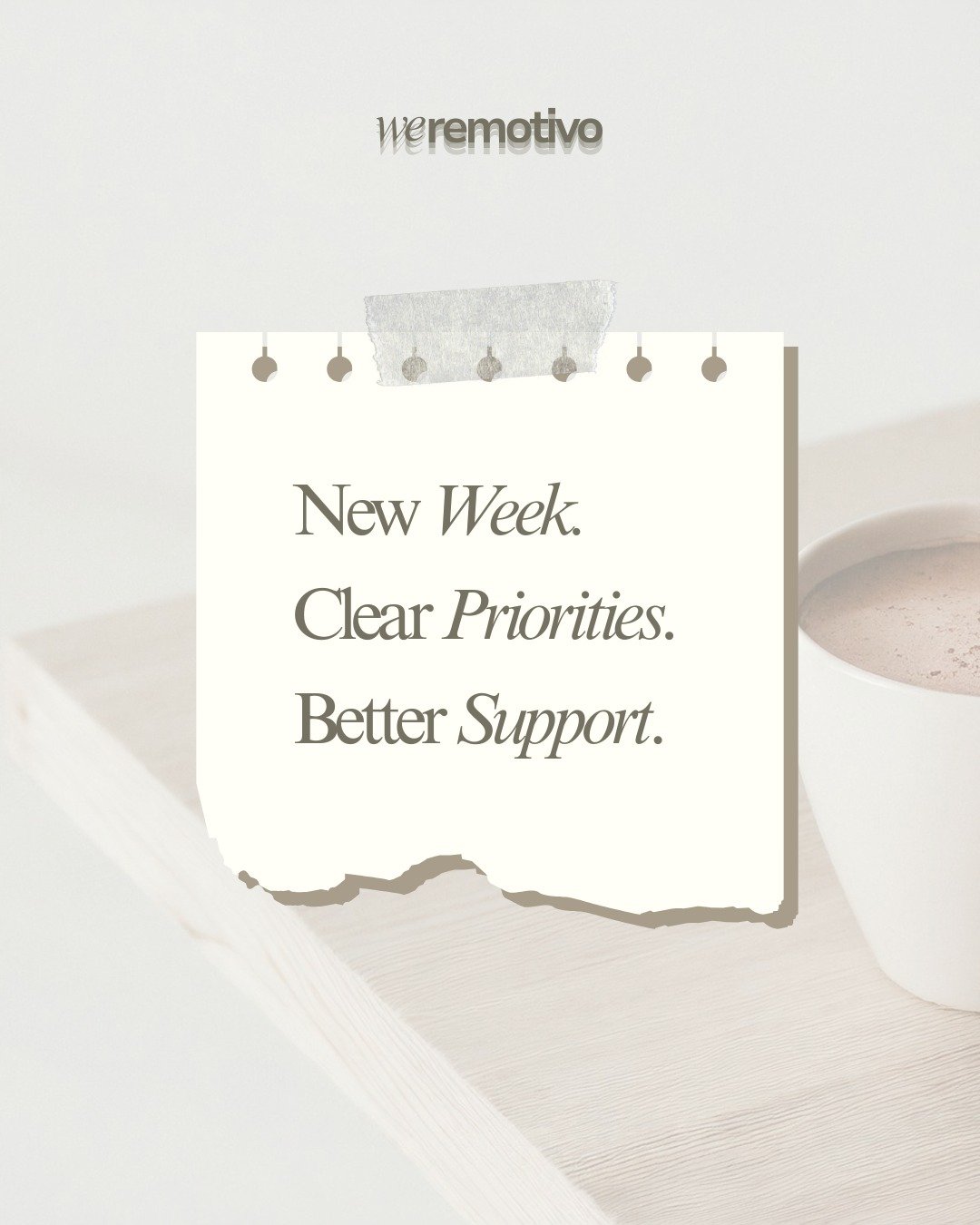 A new week is a chance to reset how you work.

If last week felt rushed, reactive, or overloaded, this is your reminder that better systems &mdash; and the right support &mdash; make all the difference.

WeRemotivo helps businesses start the week org