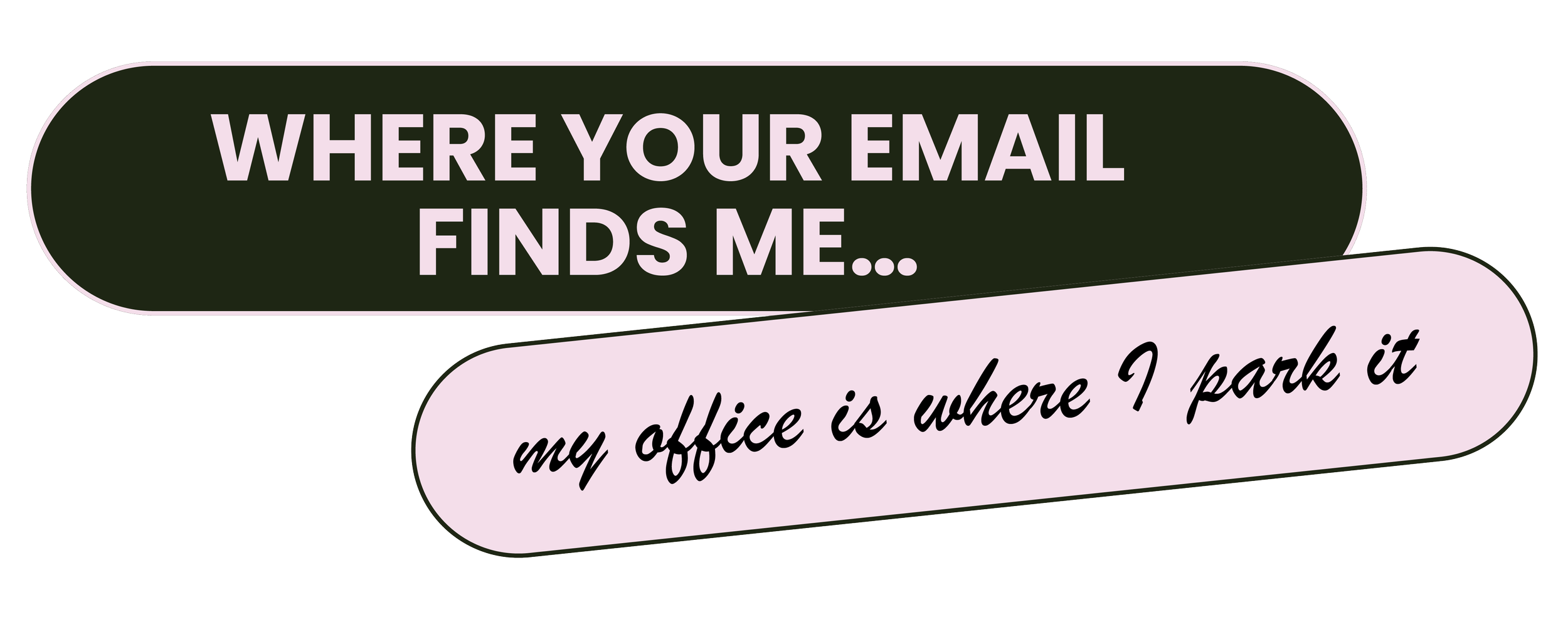 Quote saying 'Where your email finds me...' and 'my office is where I park it' in speech bubbles.