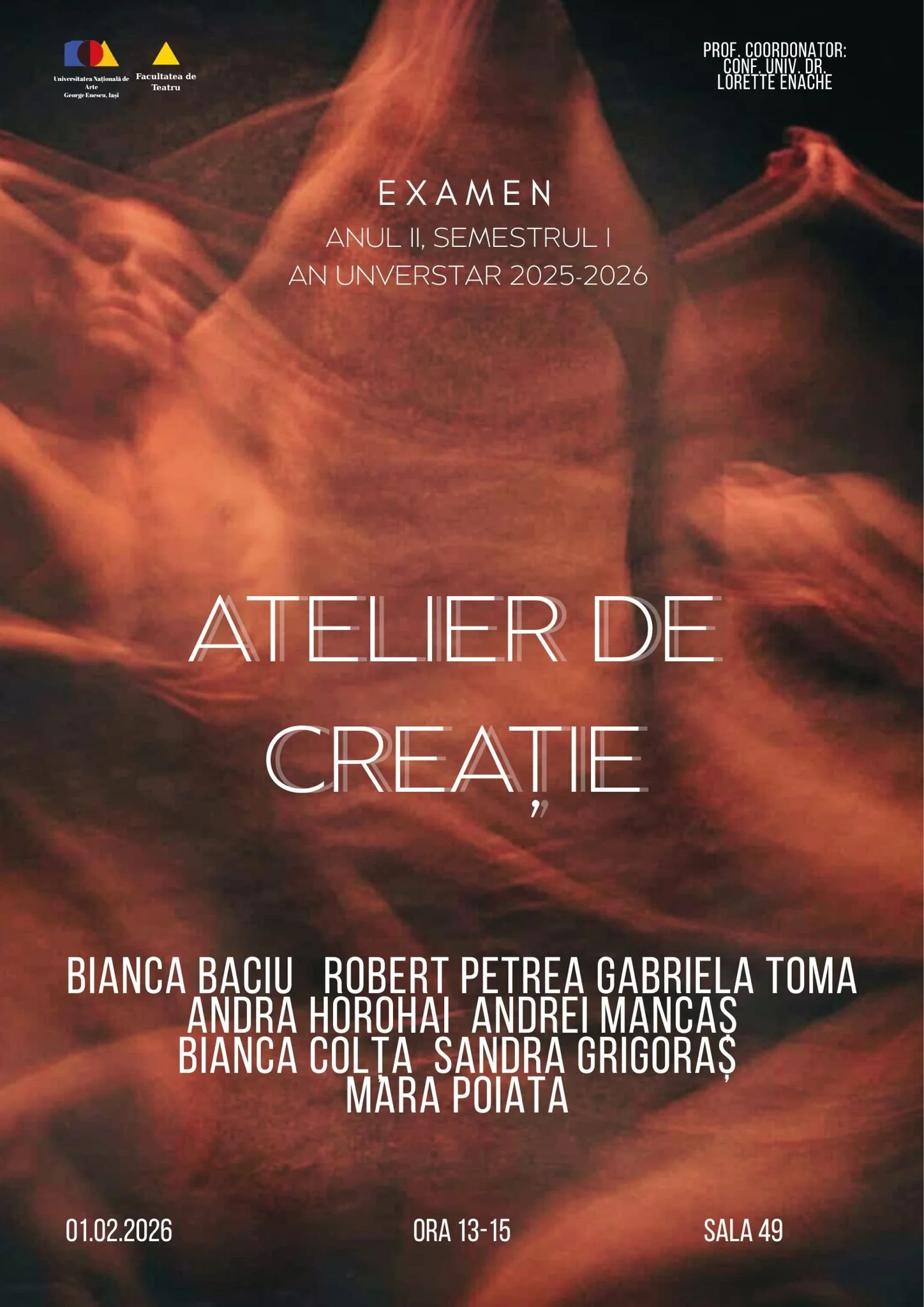 Atelier de creație coregrafică, examen anul II, Sala 49 -UNAGE, 1 februarie, ora 13.00