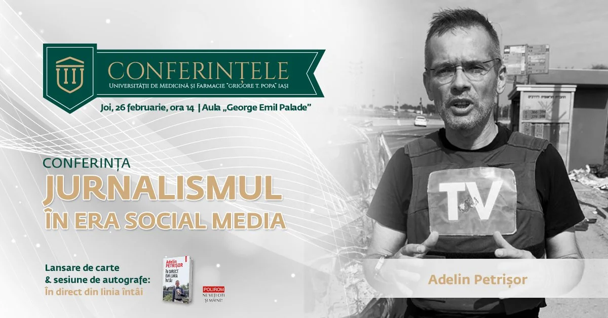 „În direct din linia întâi” de Adelin Petrișor - conferință și lansare de carte în Aula „George Emil Palade”, UMF Iași