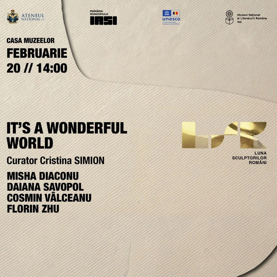 „It’s a Wonderful World”, expoziție colectivă de sculptură la Casa Muzeelor