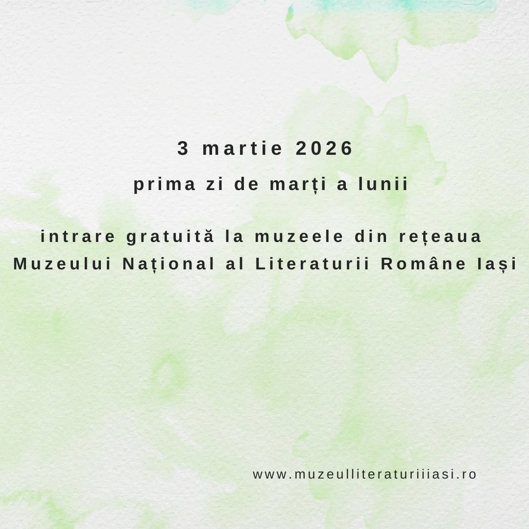 Intrarea gratuită la muzeele din rețeaua MNLR Iași