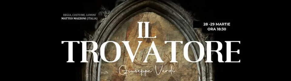 Operă: „Il trovatore”, la ONRI