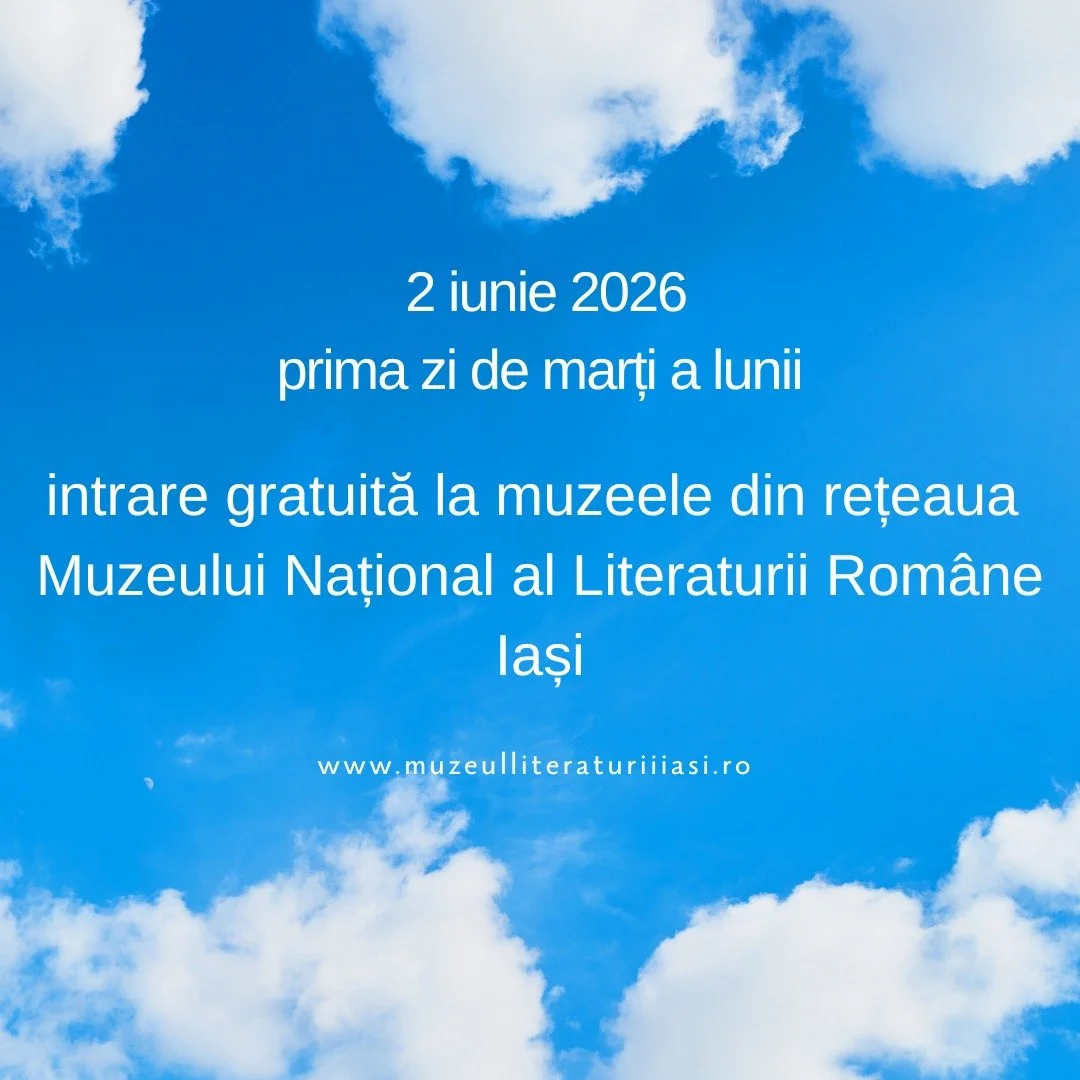 Intrarea gratuită la muzeele din rețeaua MNLR Iași