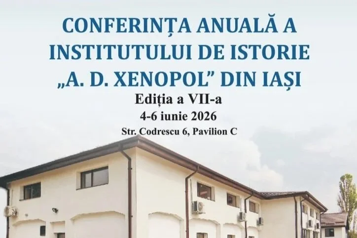 Conferința anuală a Institutului de Istorie „A.D. Xenopol”, între 4-6 iunie la Iași