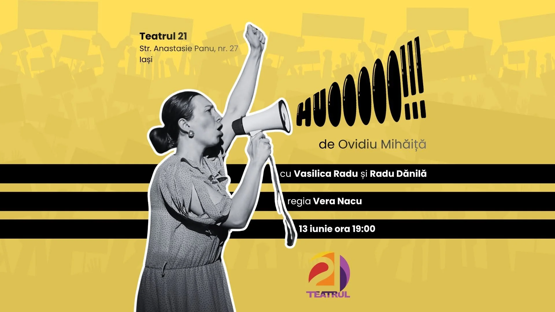 „Huooooo!”, Premieră la Teatrul 21