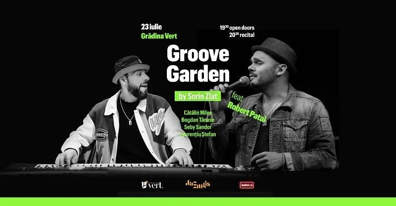 Groove Garden la Grădina Vert, în 23 iulie