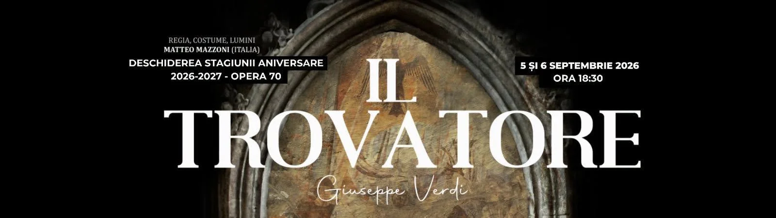„Il Trovatore”, 5 și 6 septembrie, în deschiderea stagiunii aniversare a Operei Naționale Române Iași