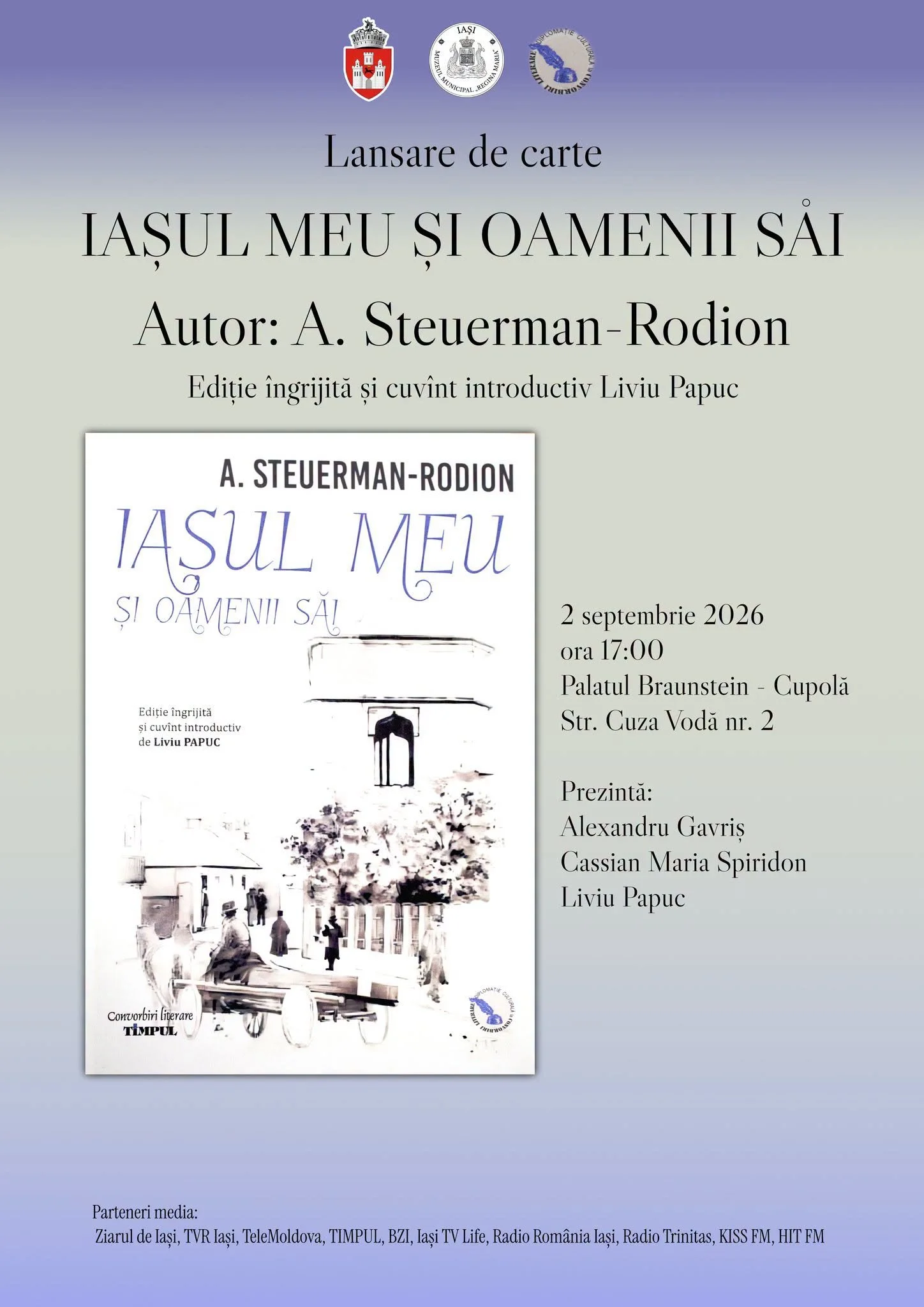 Lansare de carte: „Iașul meu și oamenii săi” de A. Steuerman-Rodion, la Palatul Braunstein