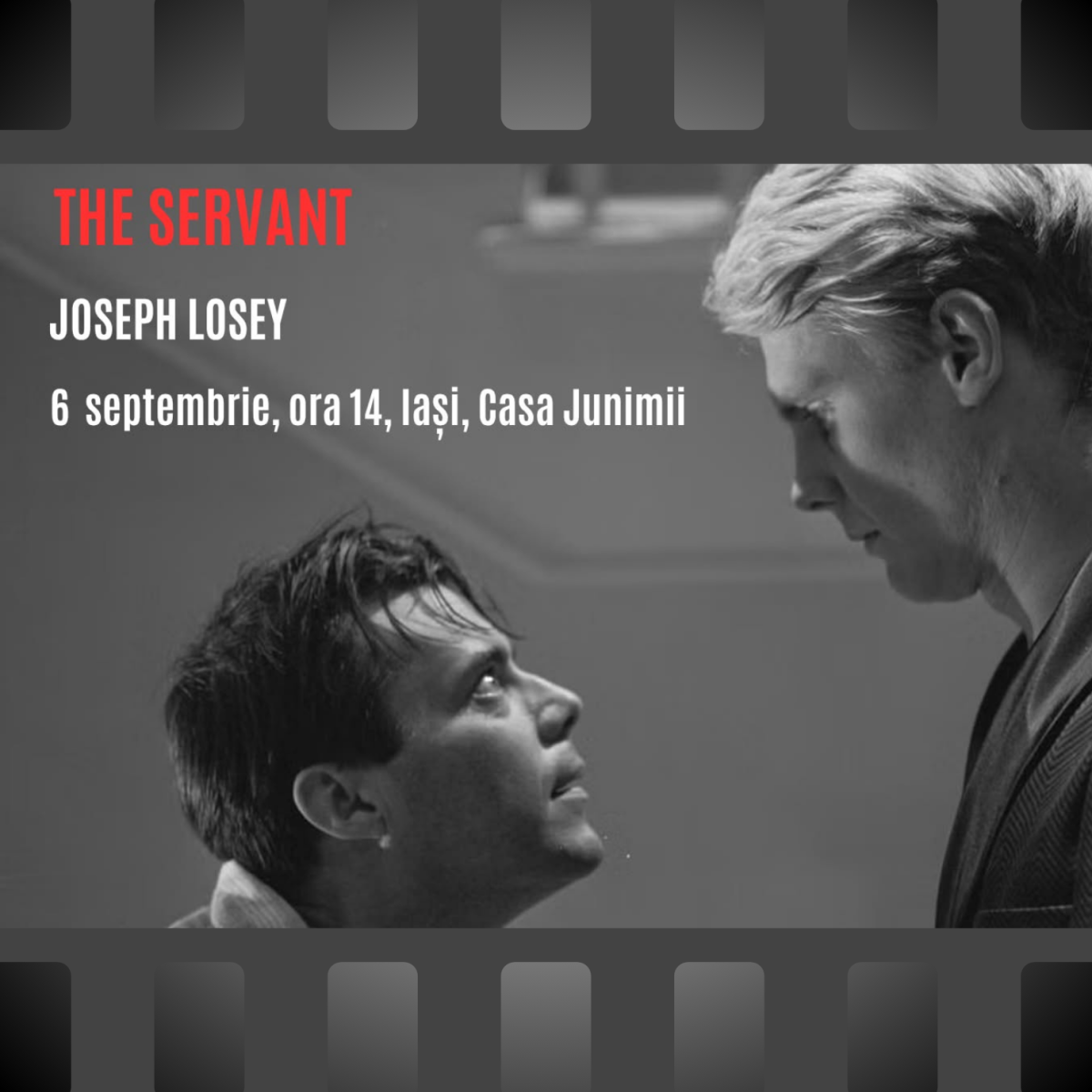 Clubul de film Terminus Cinema, „The Servant” la Casa Junimii