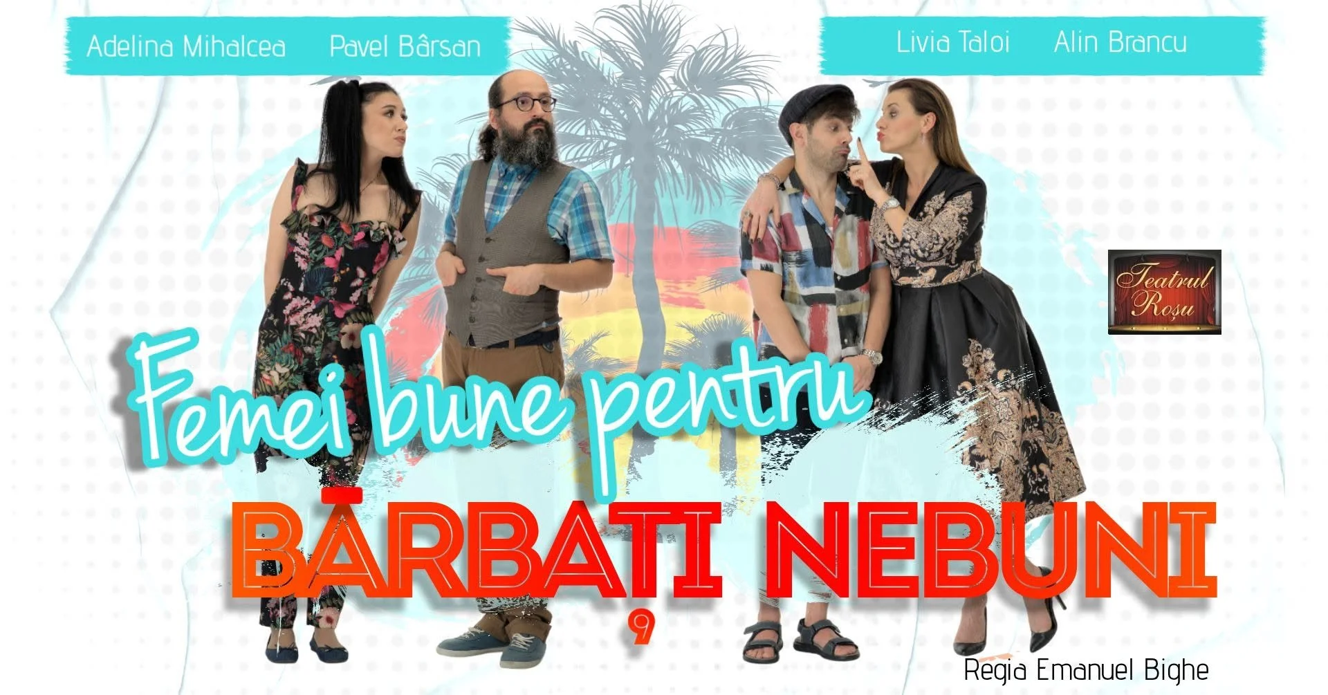 „Femei bune pentru bărbați nebuni”, o comedie de la Teatrul Roșu la Ateneul Național Iași