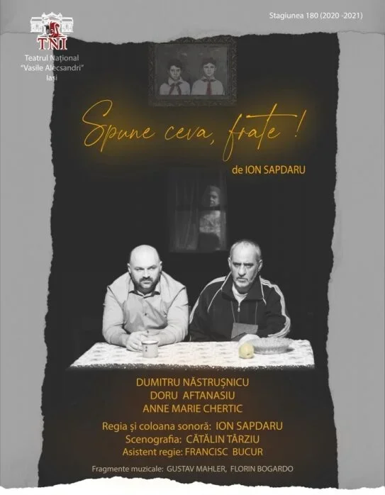 „Spune ceva, frate!” revine în 23 octombrie la Teatrul Național Iași 
