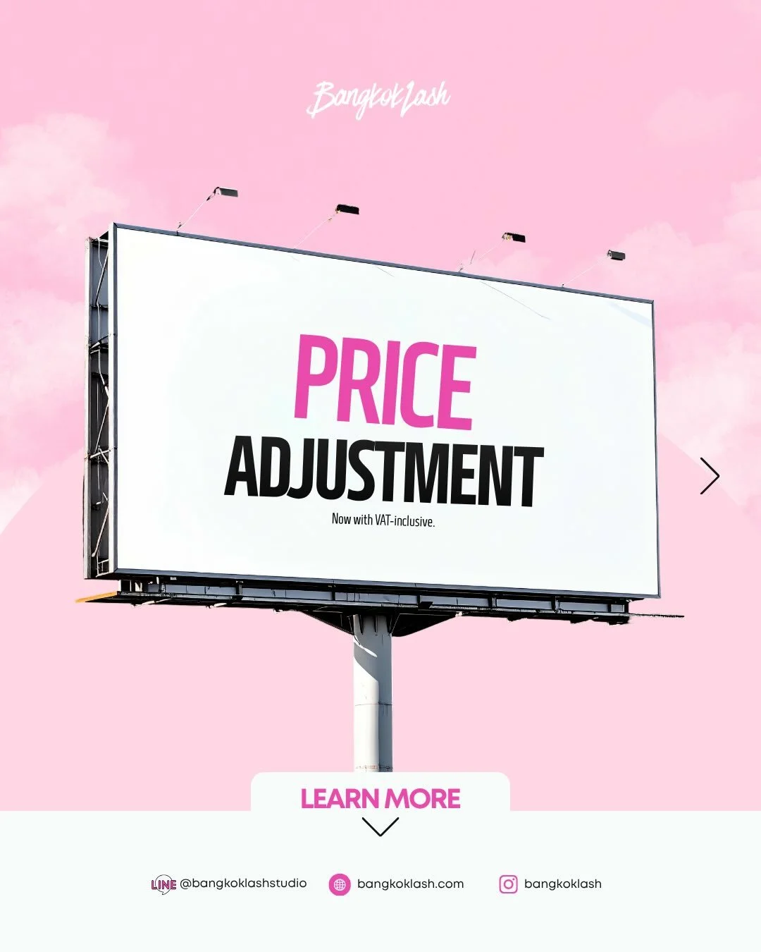 Bangkok Lash ขอแจ้งการปรับโครงสร้างราคาค่ะ 💖

ตั้งแต่วันที่ 17 เมษายน 2569 เป็นต้นไป ราคาทั้งหมดจะเป็น ราคาสุทธิรวม VAT แล้ว เพื่อความโปร่งใสทางด้านบัญชี และคุมคุณภาพในการให้บริการ เราจะไม่ลดคุณภาพอุปกรณ์เพื่อมาชดเชยในจุดนี้

การปรับครั้งนี้สะท้อนถึ