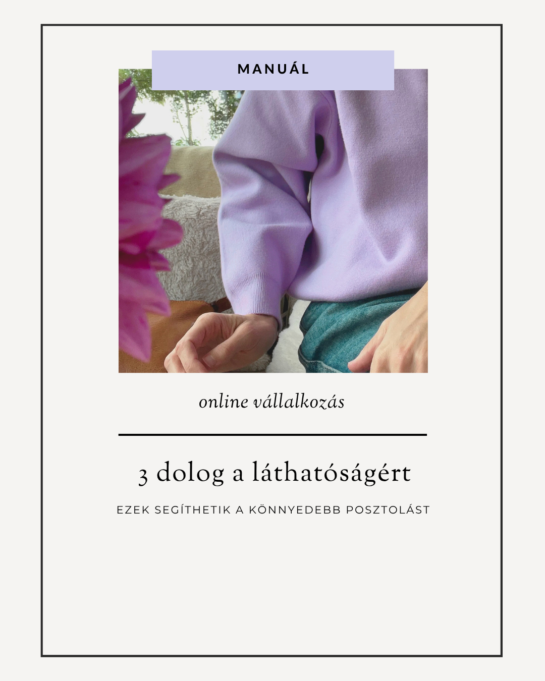 3 dolog a láthatóságért