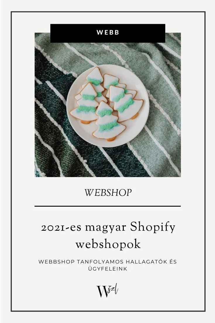 2021-es magyar Shopify webshopok – WEBBshop tanfolyamos hallgatók és ügyfeleink