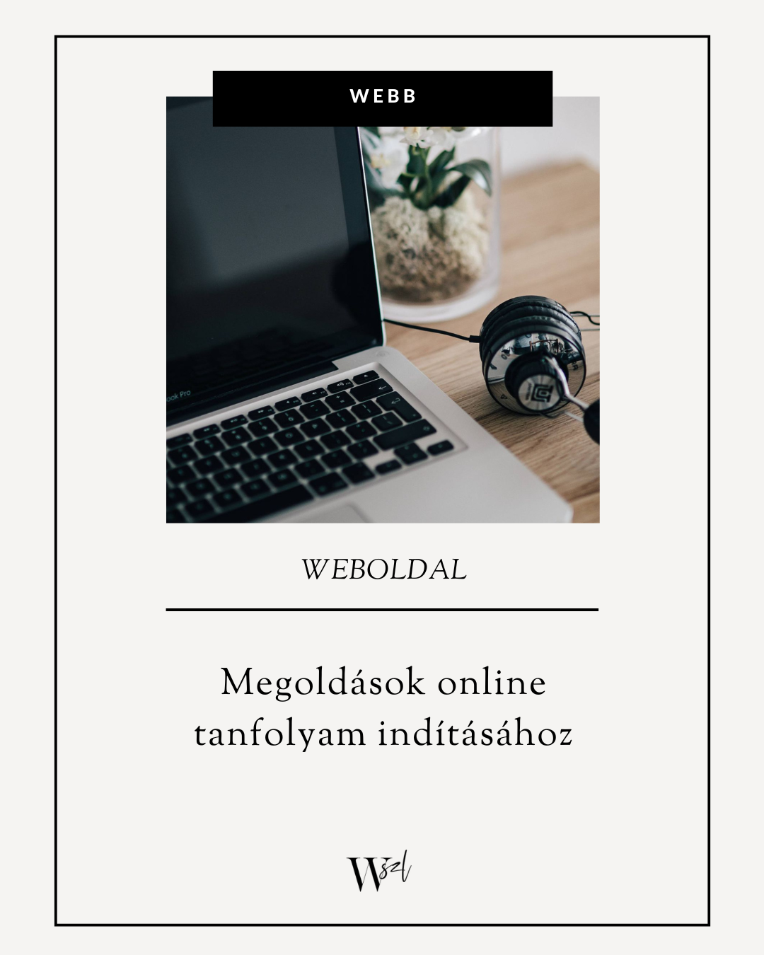 Megoldások online tanfolyam indításához