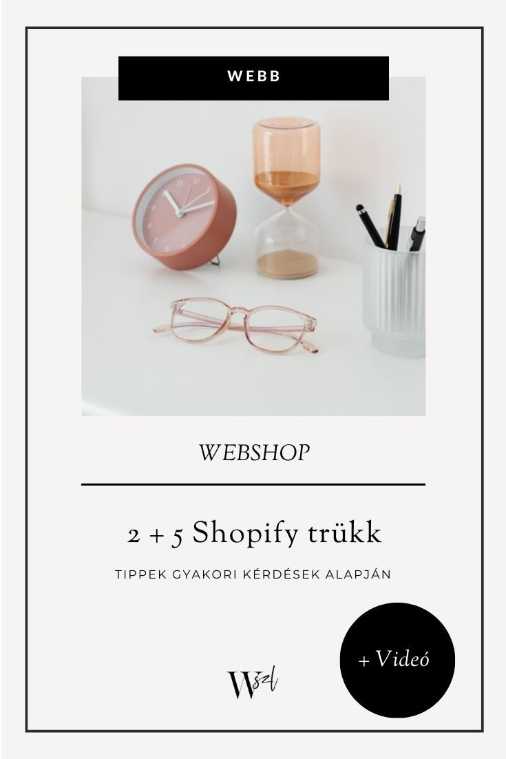 2 + 5 Shopify trükk videóval - Tippek gyakori kérdések alapján