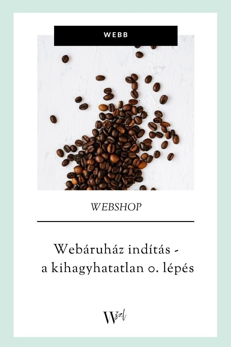 Webáruház indítás - a kihagyhatatlan 0. lépés