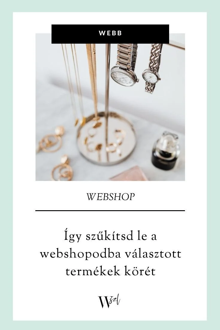 Így szűkítsd le a webshopodba választott termékek körét