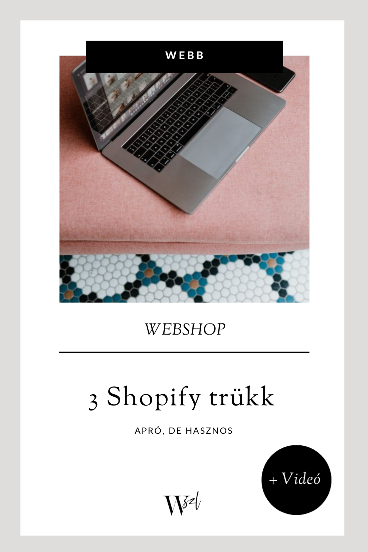 3 apró, de hasznos Shopify trükk - VIDEÓK