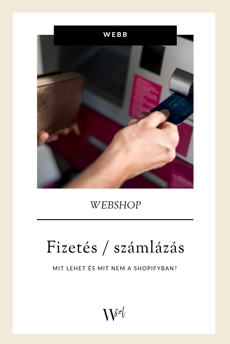 Mit lehet és mit nem a Shopifyban: fizetés / számlázás