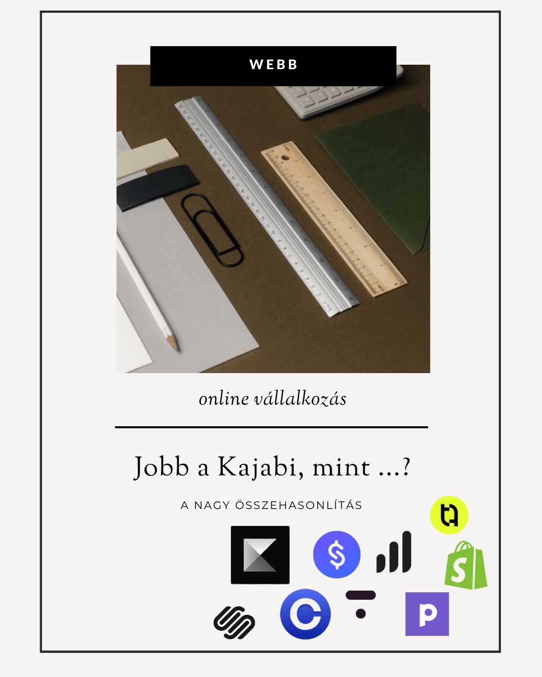 Jobb a Kajabi, mint a…?
