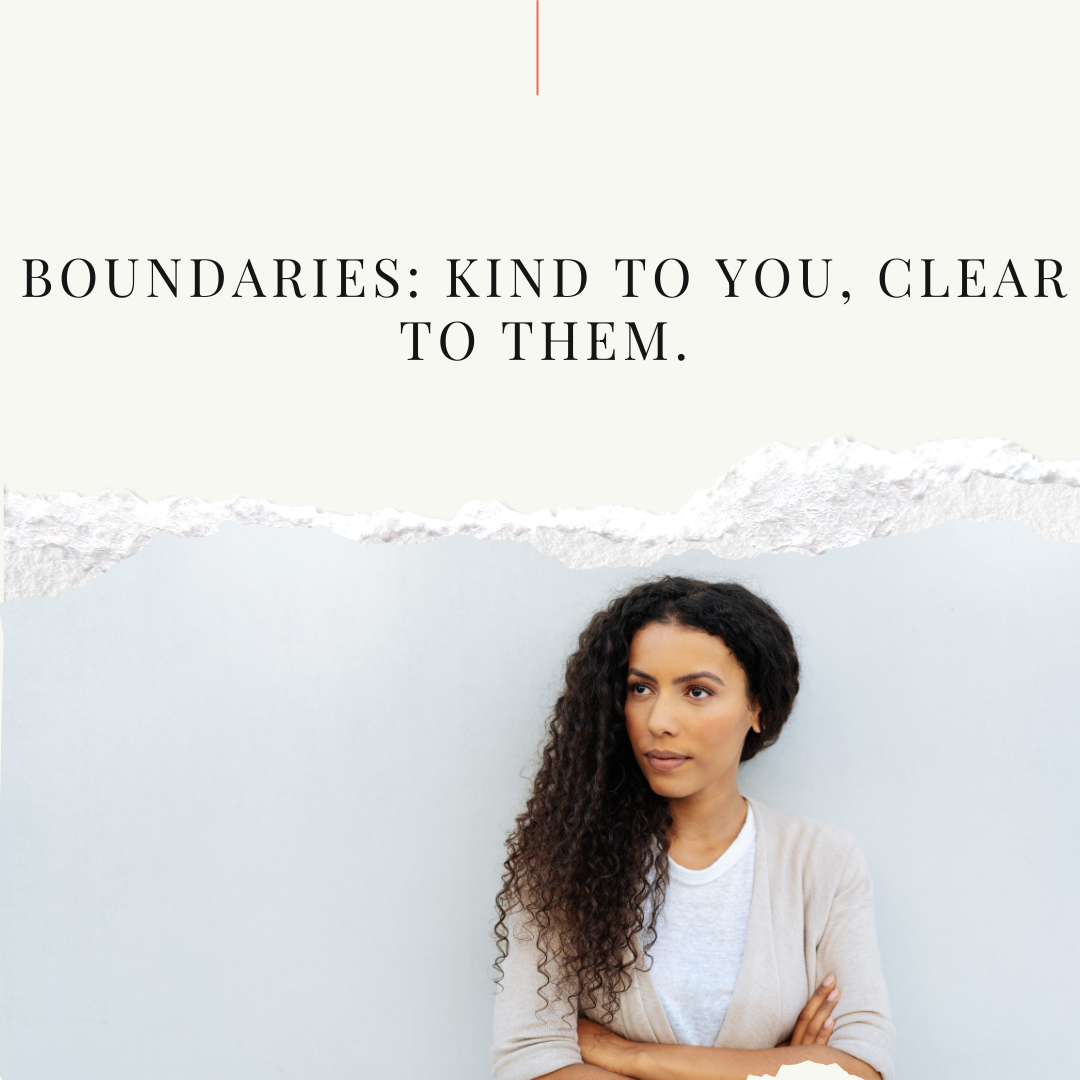 Graphic by PA therapist Mariah Zur: 'Boundaries: Kind to you, clear to them.' A woman with arms crossed looking confident.