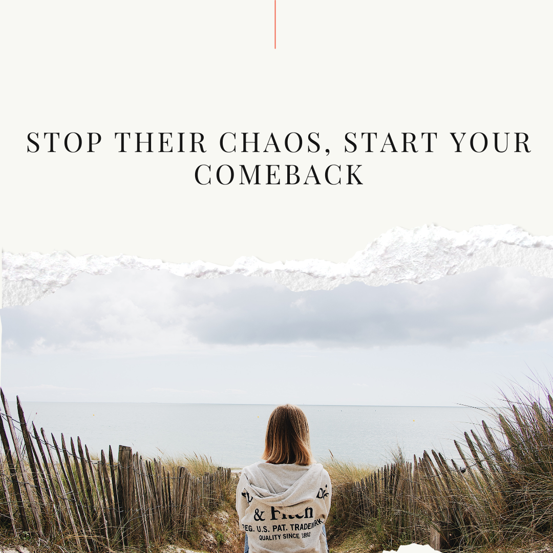 Graphic by PA therapist Mariah Zur: 'Stop their chaos, start your comeback.' Reclaim your peace and set boundaries.