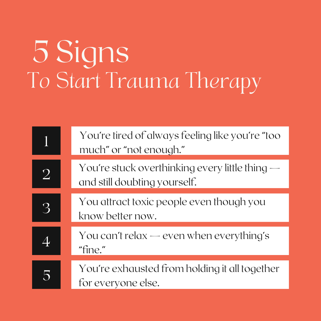 Infographic by trauma therapist Mariah J. Zur listing 5 signs to start trauma therapy, including overthinking, exhaustion, and attracting toxic people.