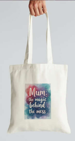 Mum: The Magic Behind the Mess Tote Bag – Colourful Mother’s Day Gift