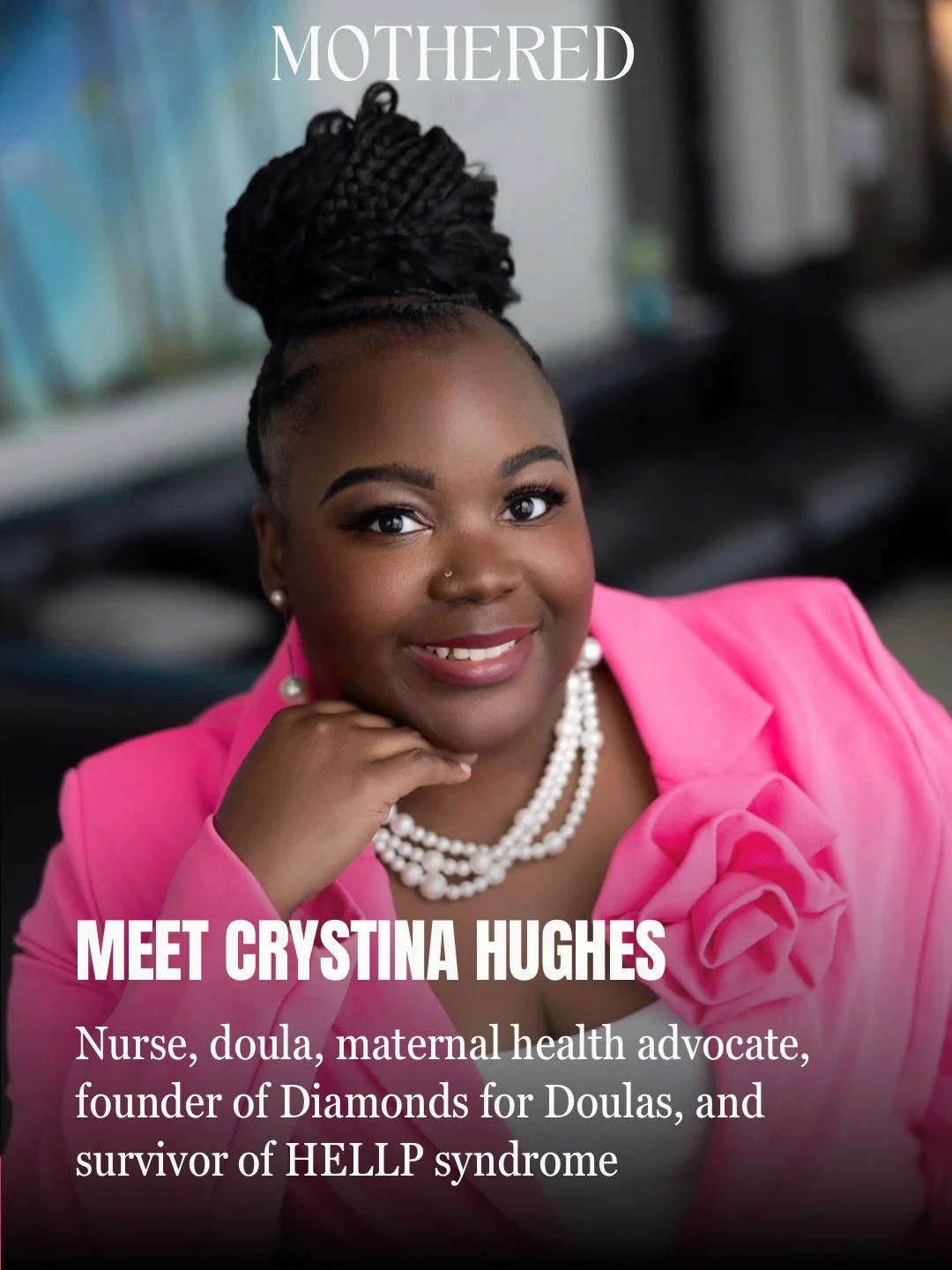 Meet Crystina Hughes, one the powerful working moms featured in the Spring issue of Mothered. 

She turned her life-threatening pregnancy complication into a calling to advocate for better black maternal health care and reproductive justice and help 