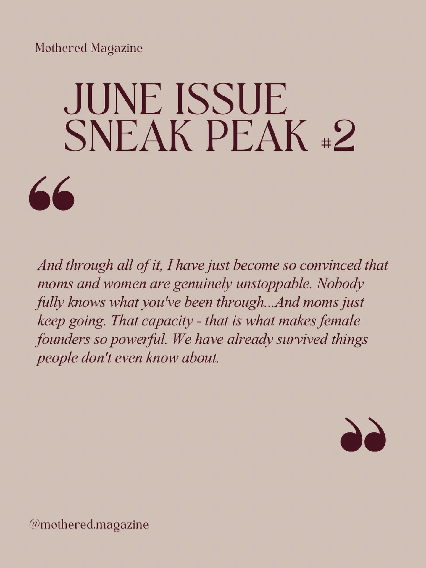 We couldn&rsquo;t help but pull this epic quote from the interview with one of our June featured working moms! 

Follow and stay tuned for more sneak peaks of the June issue, the full reveal coming next week, and the June issue release coming out Jun