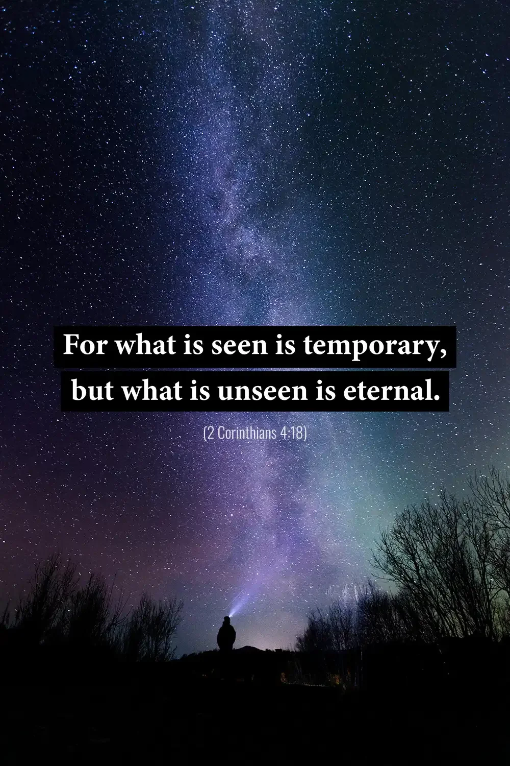 2 Corinthians 4:18 Bible verse beneath a star-filled night sky about focusing on eternal things.