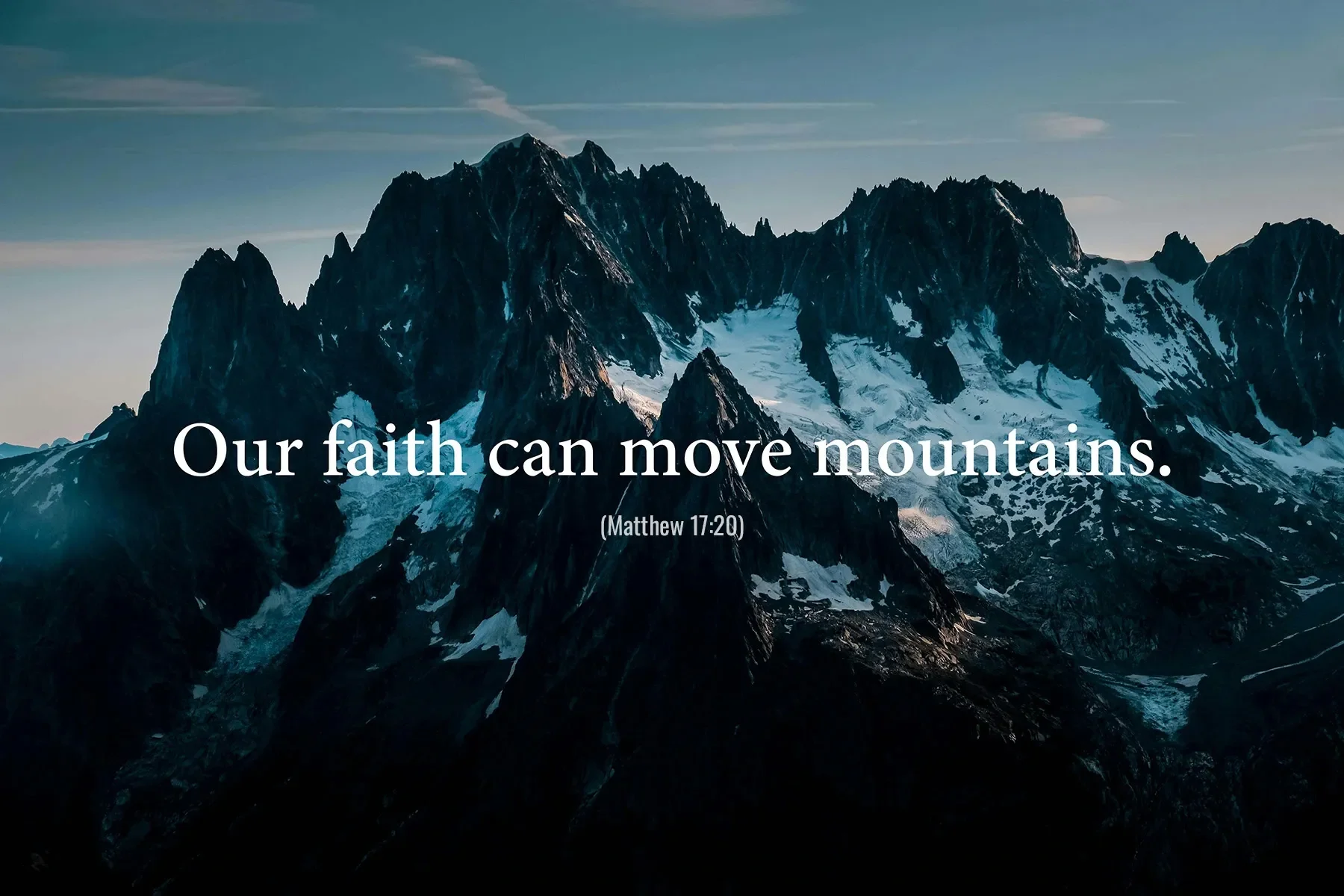 Matthew 17:20 Bible verse over dramatic mountain peaks, reminding believers that faith can move mountains.