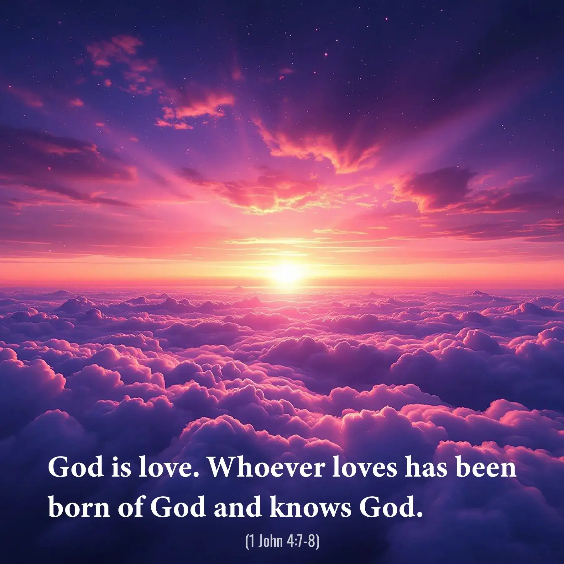 1 John 4:7 Bible verse above glowing clouds at sunrise proclaiming that God is love.