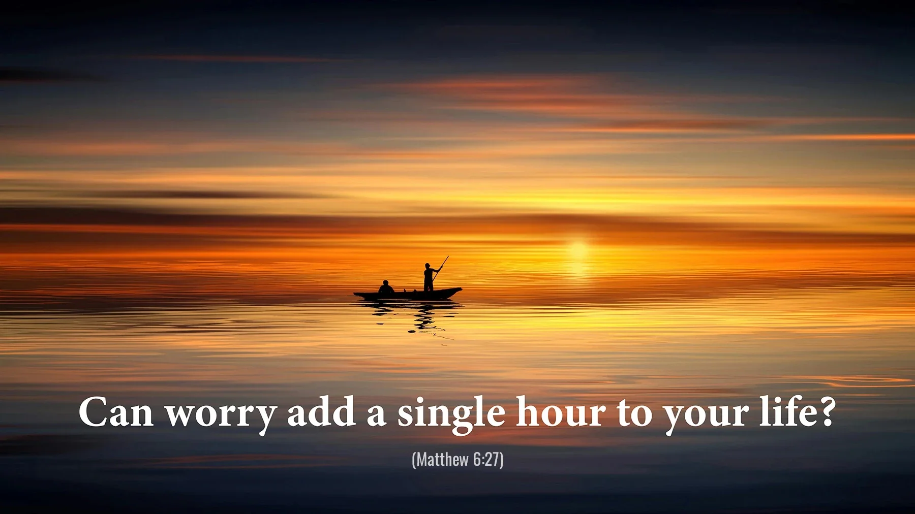 Matthew 6:27 Bible verse over a peaceful sunset lake asking if worry can add a single hour to life.