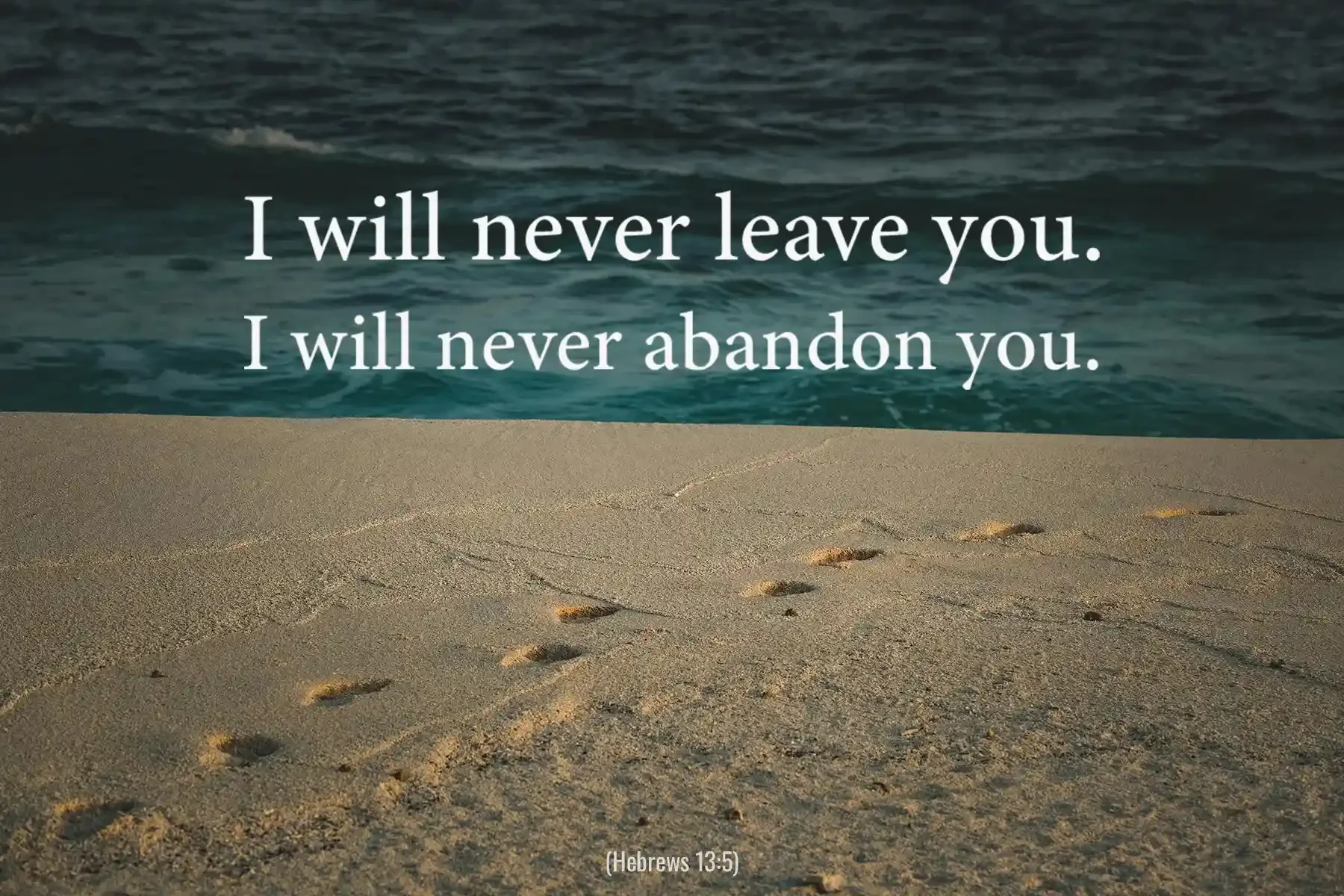 Hebrews 13:5 Bible verse with footprints on a beach saying I will never leave you or forsake you.