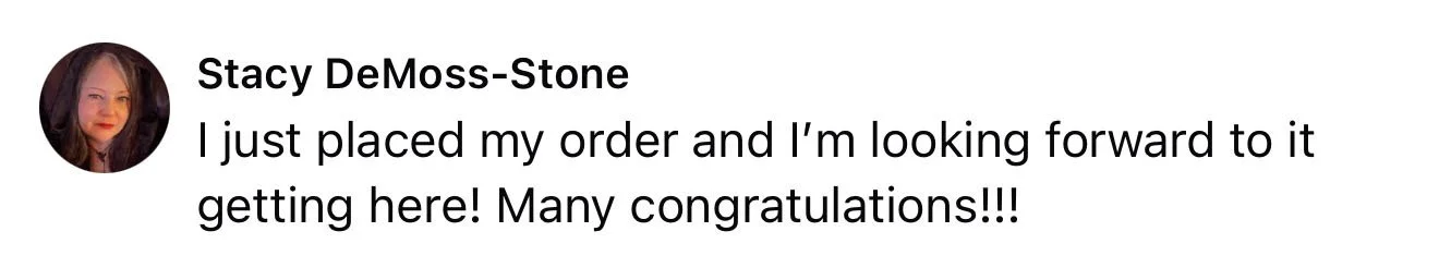 Facebook Community Feedback from Stacy DeMoss-Stone expressing excitement about receiving an order and offering congratulations.