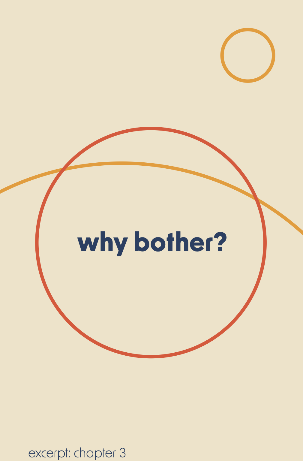Book cover with a beige background, featuring a large red circle, a smaller orange circle, and a curved orange line. The title reads 'why bother?' in bold dark blue in the center, and a subtitle at the bottom says 'excerpt: chapter 3'.