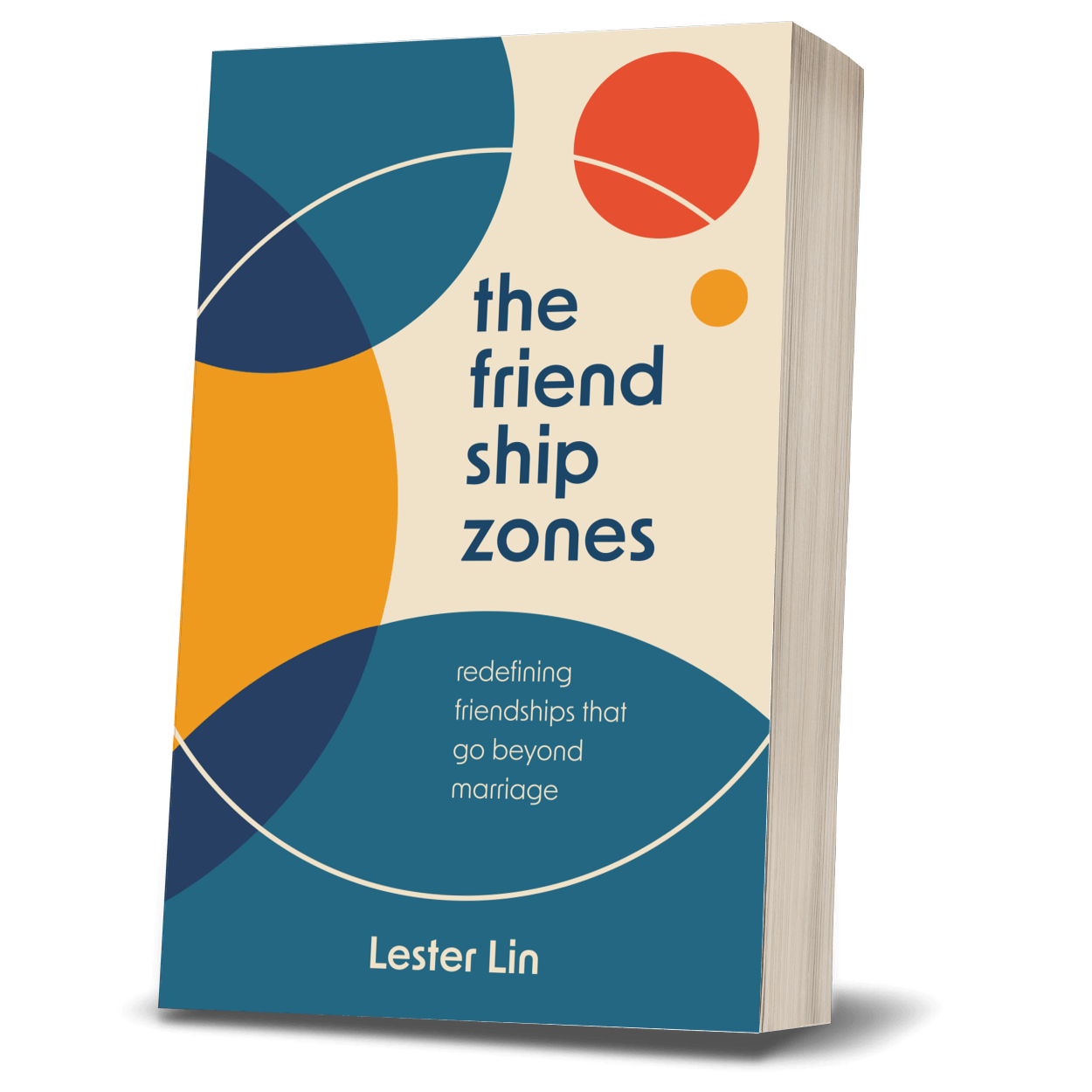 Book cover titled 'The Friendship Zones' by Lester Lin with abstract geometric shapes and a subtitle that reads 'redefining friendships that go beyond marriage'.