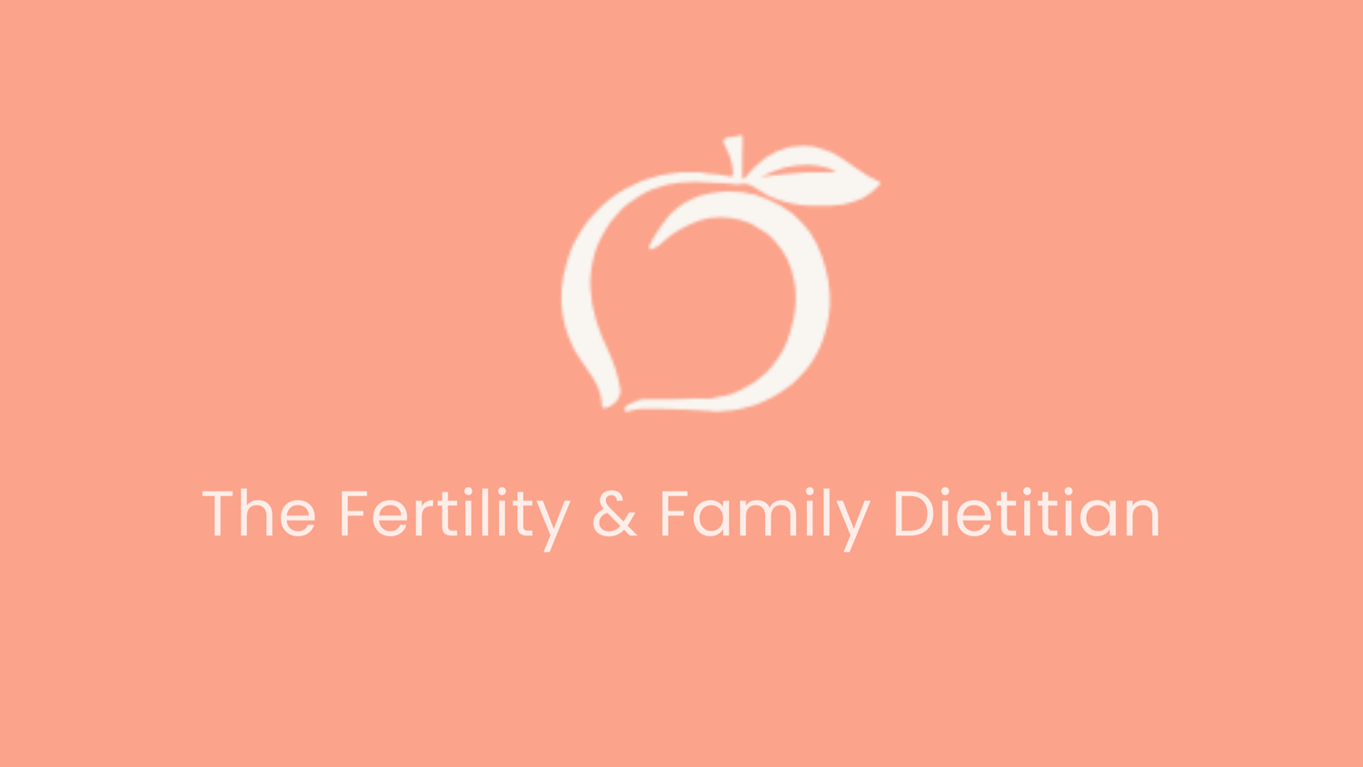 The Fertility &amp; Family Dietitian