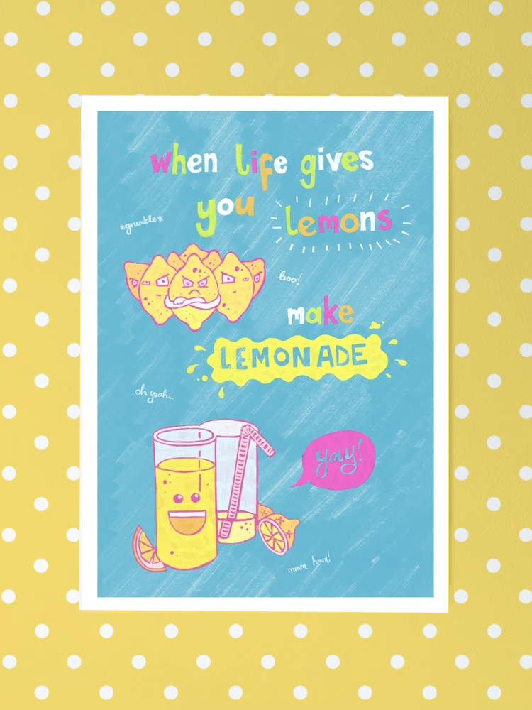 When Life Gives You Lemons