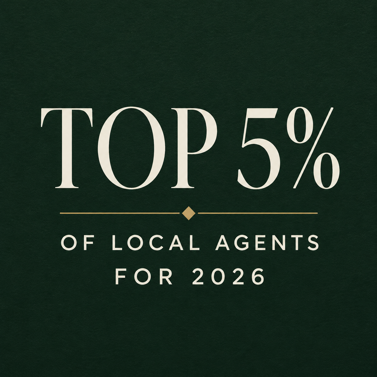 Top 5 percent of local agents for 2026